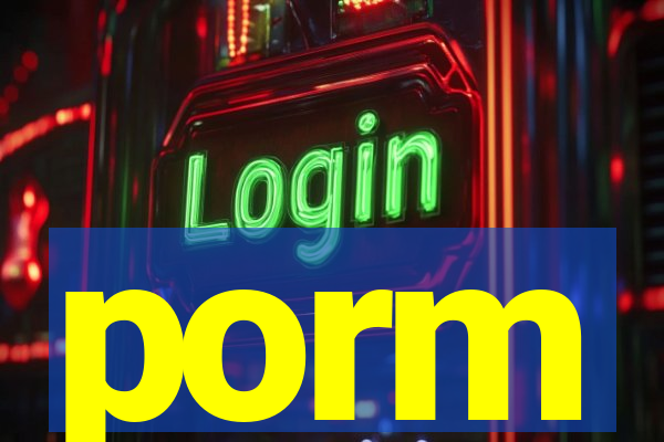 porm