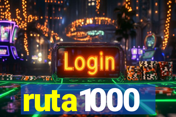 ruta1000