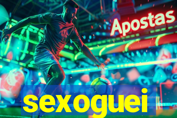 sexoguei