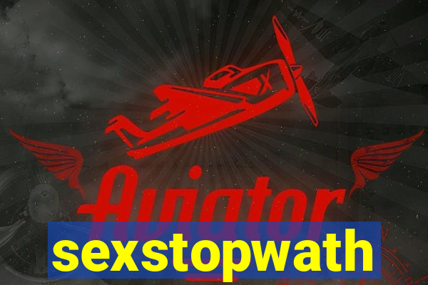 sexstopwath