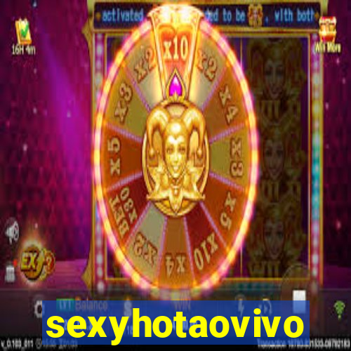 sexyhotaovivo