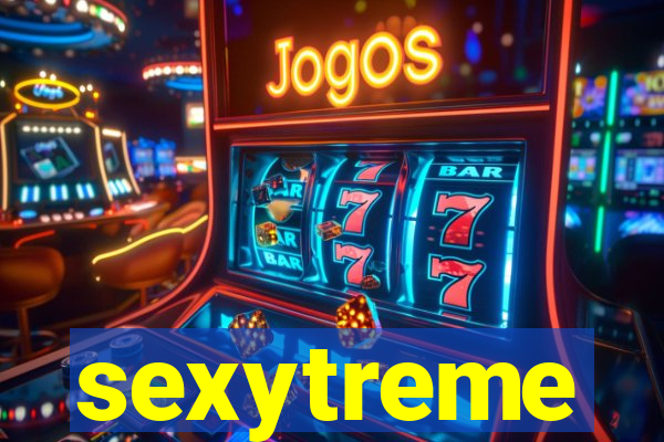 sexytreme