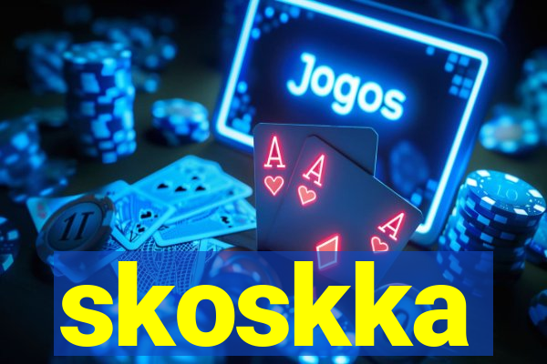 skoskka