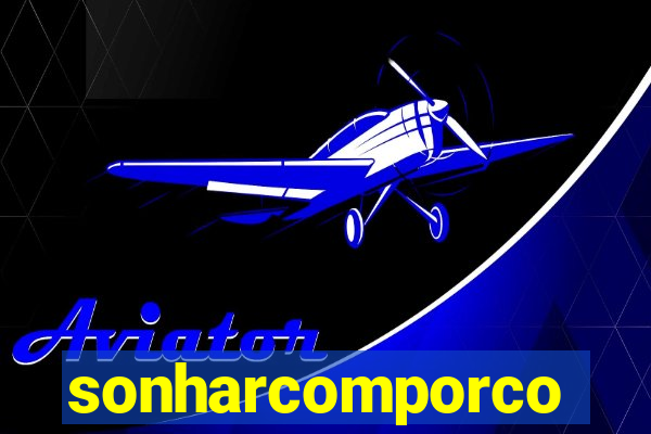 sonharcomporco