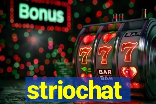 striochat