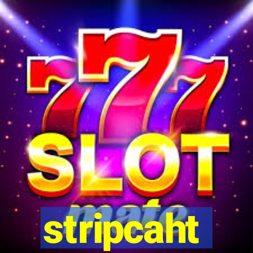 stripcaht