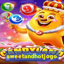 sweetandhotjogo