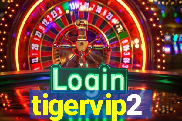 tigervip2