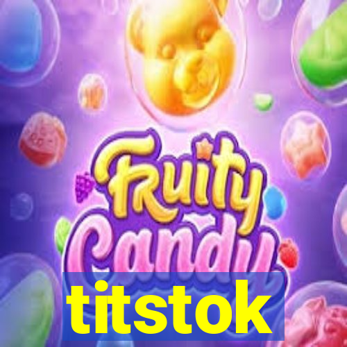 titstok