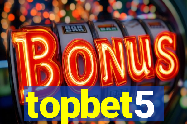 topbet5