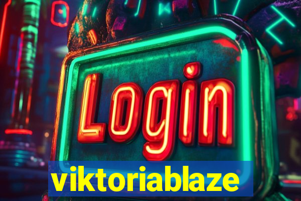 viktoriablaze