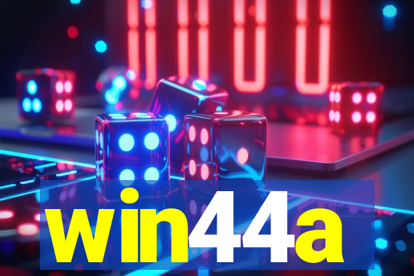 win44a