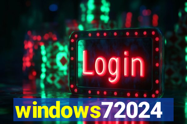 windows72024