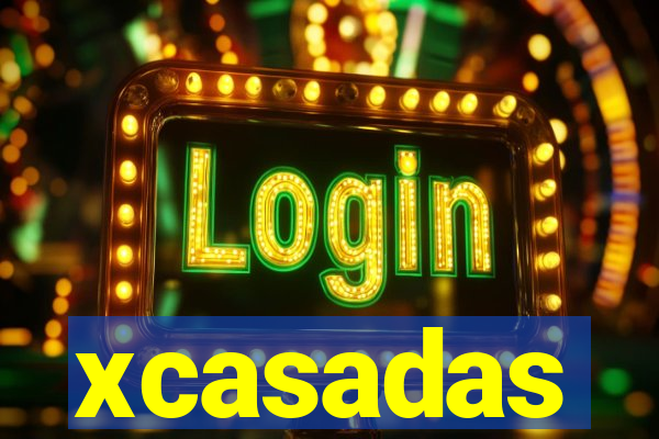 xcasadas