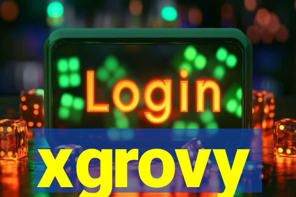 xgrovy