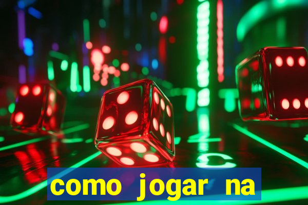 como jogar na teimosinha da lotofacil