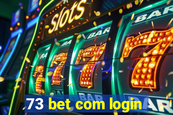 73 bet com login