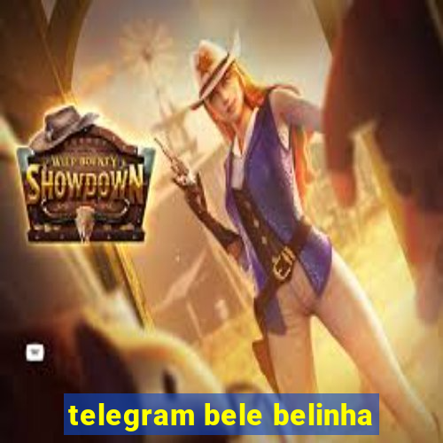 telegram bele belinha