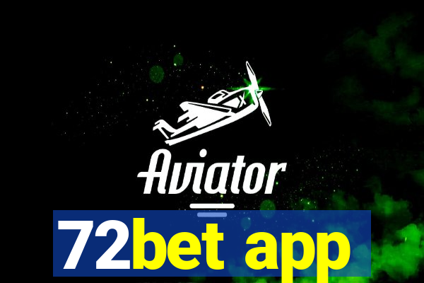 72bet app