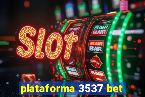 plataforma 3537 bet