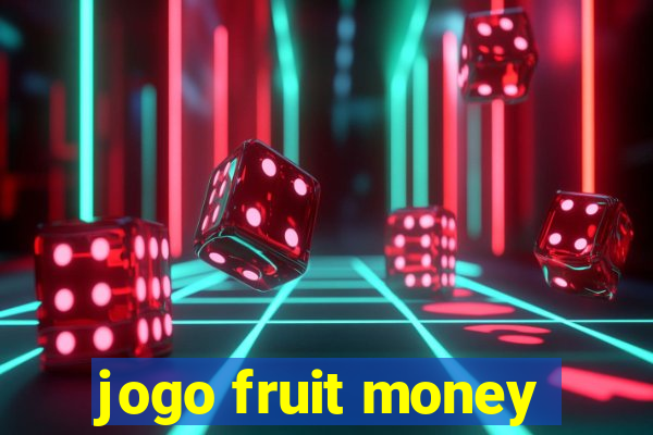 jogo fruit money