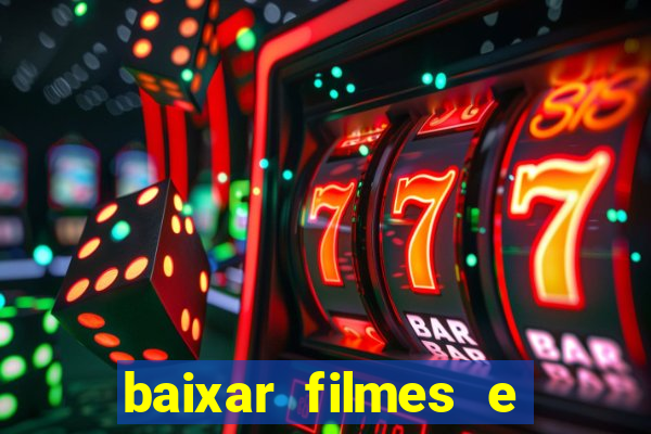 baixar filmes e series em mp4