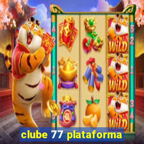 clube 77 plataforma