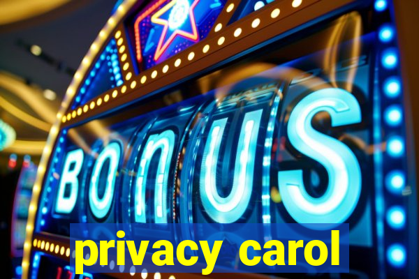 privacy carol