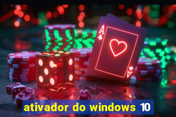 ativador do windows 10