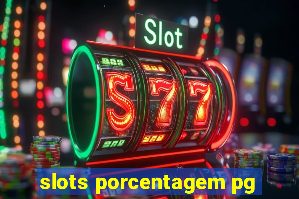 slots porcentagem pg