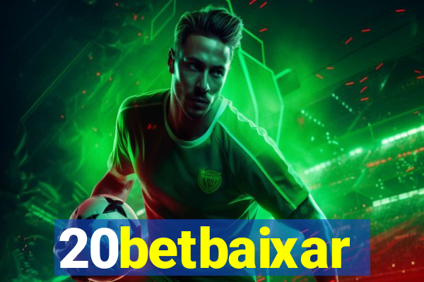 20betbaixar