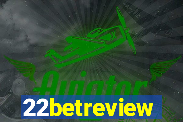 22betreview