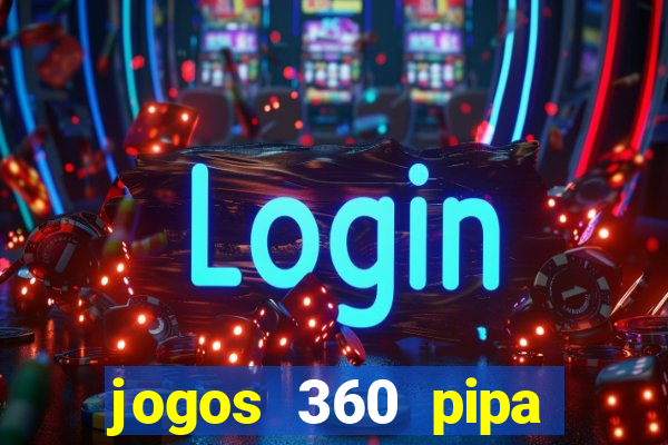 jogos 360 pipa combate 3d