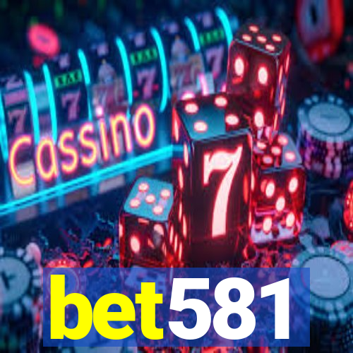 bet581