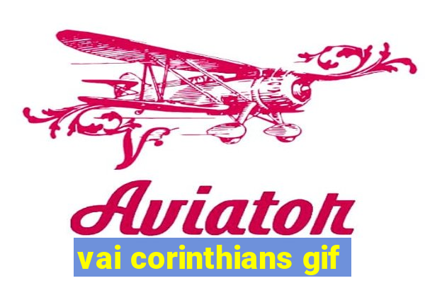 vai corinthians gif