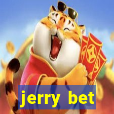 jerry bet