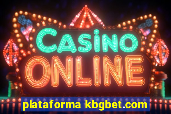 plataforma kbgbet.com