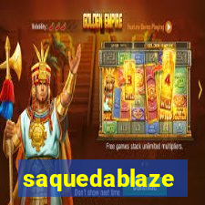 saquedablaze