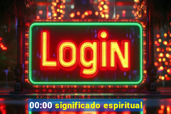 00:00 significado espiritual