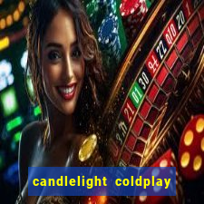 candlelight coldplay x imagine dragons