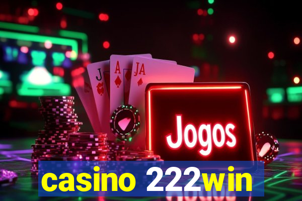 casino 222win