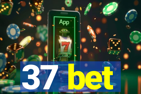 37 bet