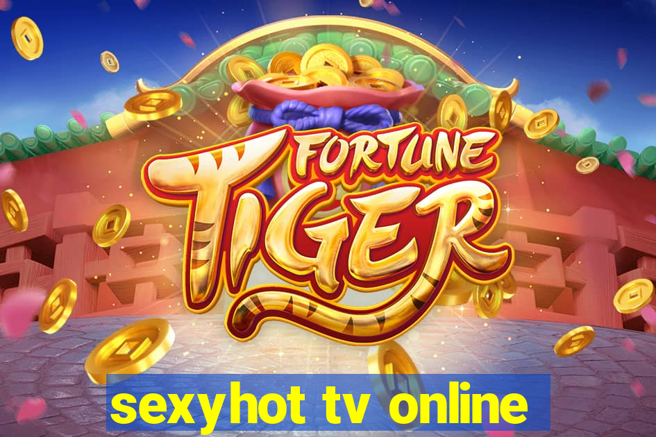 sexyhot tv online