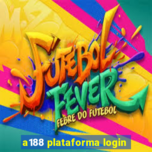 a188 plataforma login