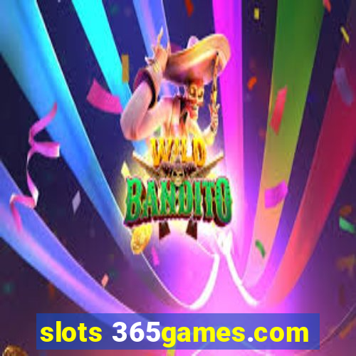 slots 365games.com