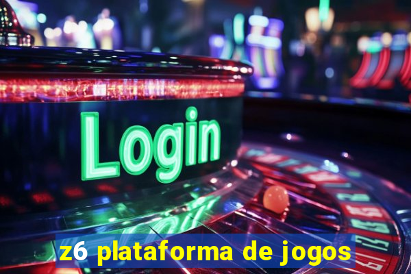 z6 plataforma de jogos