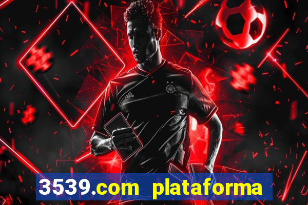 3539.com plataforma de jogos