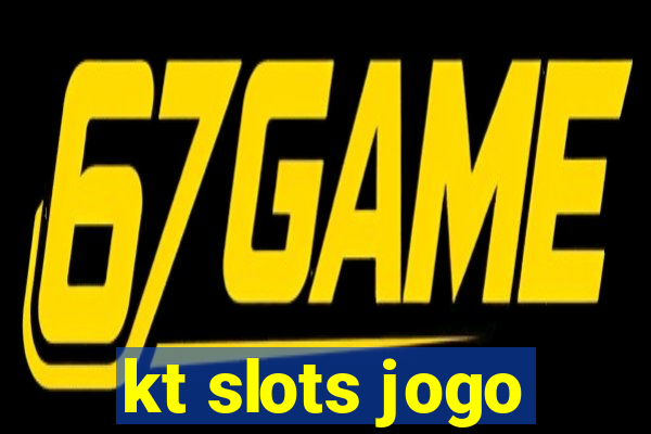 kt slots jogo