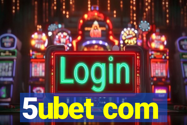 5ubet com