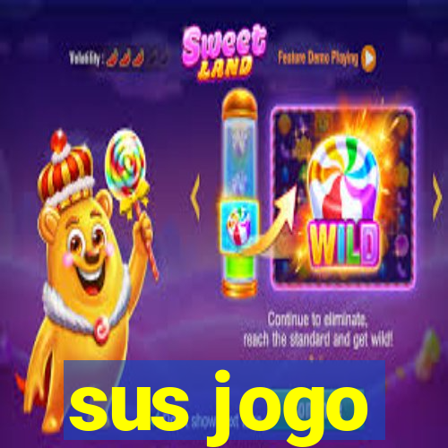 sus jogo